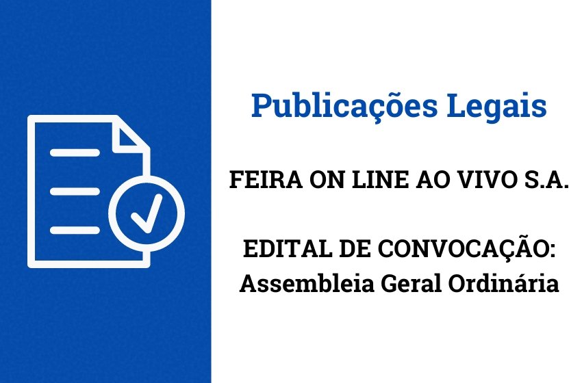 EDITAL DE CONVOCAÇÃO - FEIRA ON LINE AO VIVO S.A.