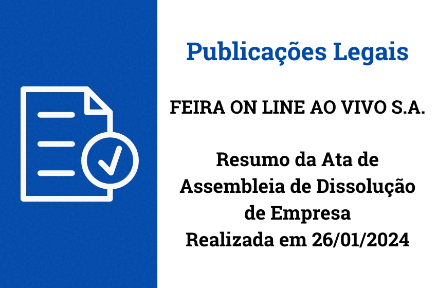 Resumo da Ata de Assembleia de Dissolução de Empresa - Realizada em 26/01/2024